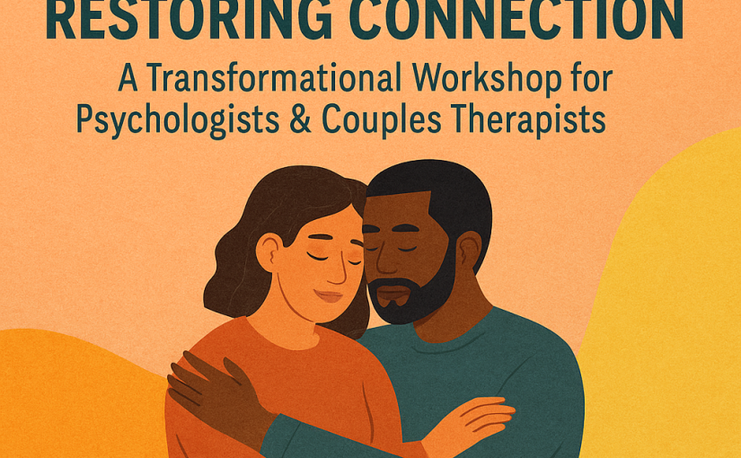 Why Trauma-Informed Couples Therapy Is the New Gold Standard – And How You Can Lead the Change