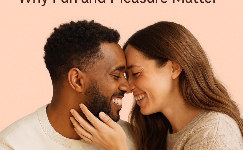 Re-Romanticising Your Relationship: Why Fun and Pleasure Matter