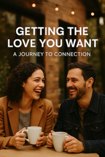 Getting the Love You Want: A Psychologist’s Journey Into One of the World’s Most Transformative Relationship Workshops